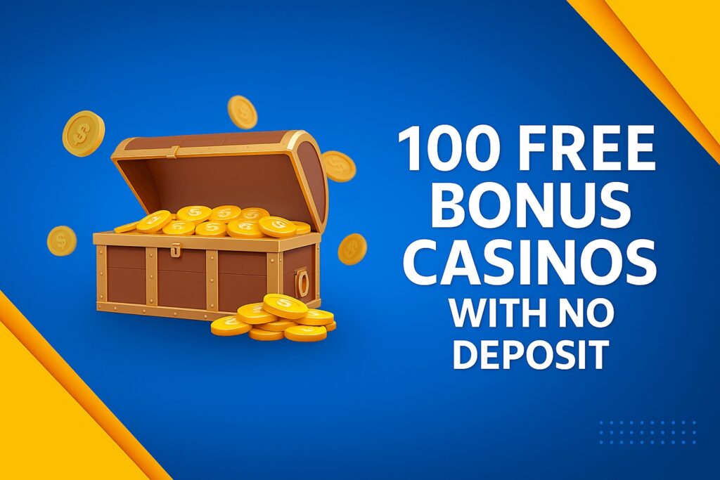 100 Free Bonus Casinos with No Deposit